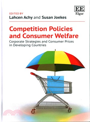 Competition Policies and Consumer Welfare ─ Corporate Strategies and Consumer Prices in Developing Countries