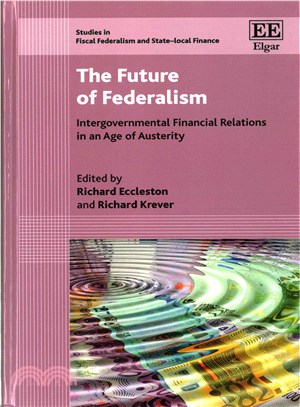 The Future of Federalism ― Intergovernmental Financial Relations in an Age of Austerity