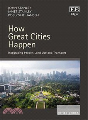 How Great Cities Happen ― Integrating People, Land Use and Transport
