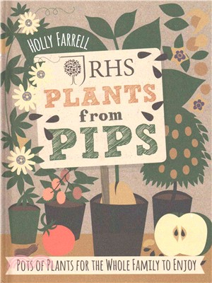 RHS Plants from Pips：Pots of plants for the whole family to enjoy