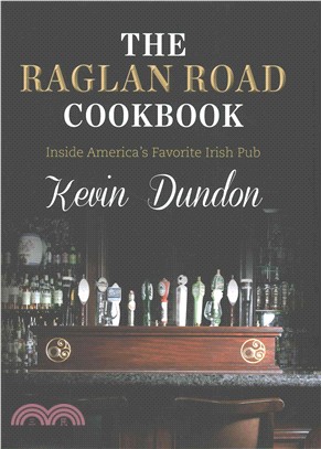 The Raglan road cookbook :inside America's favorite Irish pub /