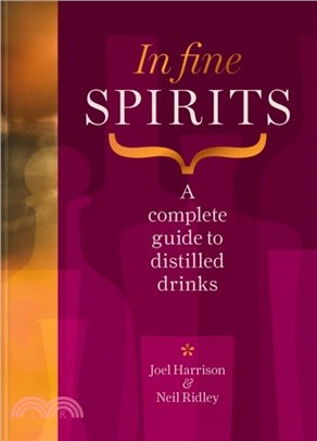 In Fine Spirits：A complete guide to distilled drinks including gin, whisky, rum, tequila, vodka and more