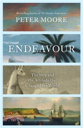 Endeavour：The Ship and the Attitude that Changed the World