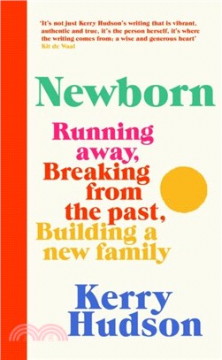 Newborn：Running Away, Breaking with the Past, Building a New Family