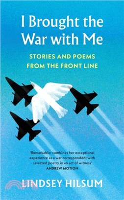 I Brought the War with Me：Stories and Poems from the Front Line