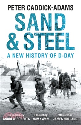 Sand and Steel: A New History of D-Day