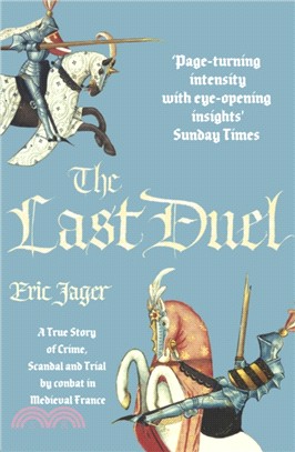 The Last Duel：A True Story of Trial by Combat in Medieval France