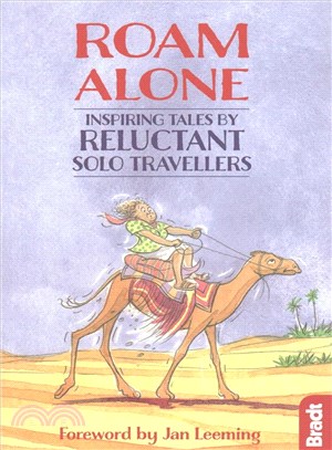 Roam Alone ─ Inspiring Tales by Reluctant Solo Travellers