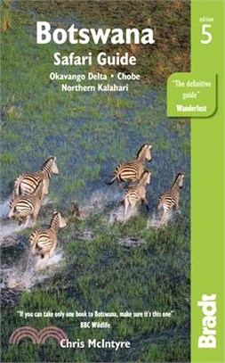 Bradt Botswana ― Safari Guide; Okavango Delta, Chobe, Northern Kalahari