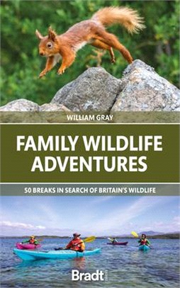 Family Wildlife Adventures: 50 Breaks in Search of Britain's Wildlife