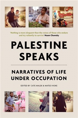 Palestine Speaks：Narratives of Life Under Occupation