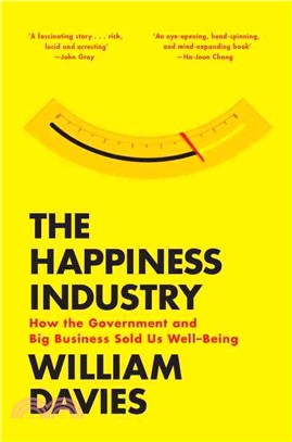 The Happiness Industry ─ How the Government and Big Business Sold Us Well-being