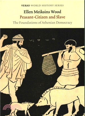 Peasant-citizen and Slave ─ The Foundations of Athenian Democracy