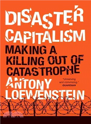 Disaster Capitalism ─ Making a Killing Out of Catastrophe