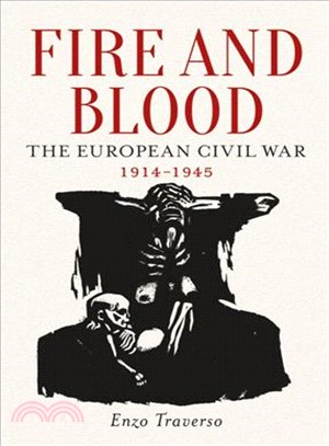 Fire and Blood ─ The European Civil War 1914-1945