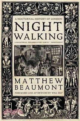 Nightwalking ─ A Nocturnal History of London: Chaucer to Dickens