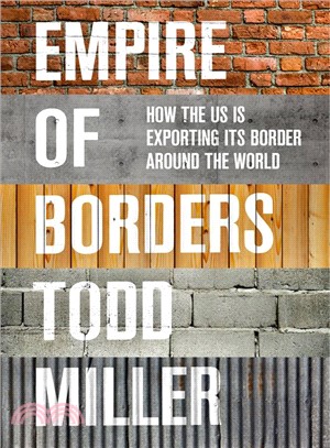 Empire of Borders ― How the Us Is Exporting Its Border Around the World