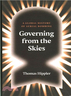 Governing from the Skies ─ A Global History of Aerial Bombing