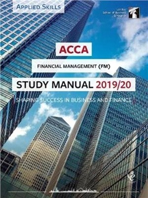 ACCA Financial Management Study Manual 2019-20：For Exams until June 2020