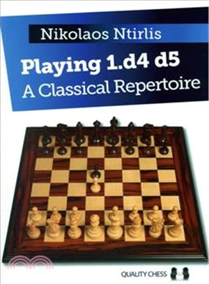 Playing 1.d4 D5 ─ A Classical Repertoire