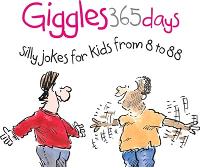 365 Giggles: Silly Jokes for Kids from 8 to 88