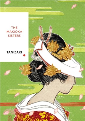 The Makioka Sisters：Vintage Classics Japanese Series