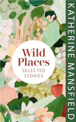 Wild Places：Selected Stories