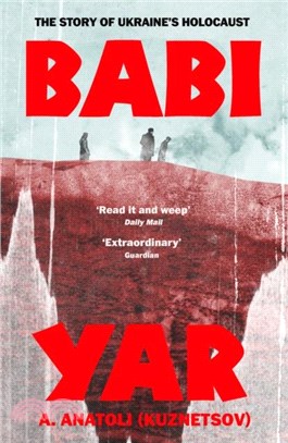 Babi Yar：The Story of Ukraine's Holocaust
