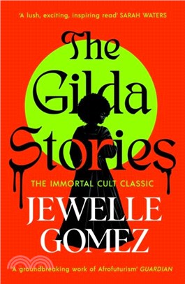 The Gilda Stories：The immortal cult classic