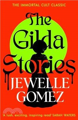 The Gilda Stories：The immortal cult classic
