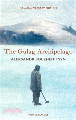 The Gulag Archipelago：50th Anniversary Abridged Edition