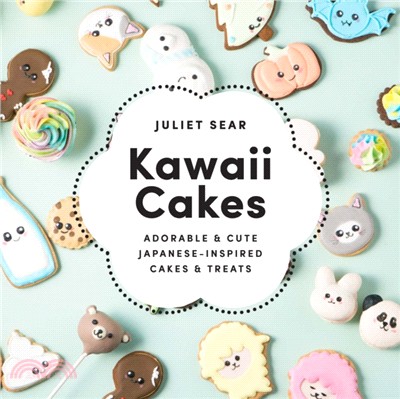 Kawaii Cakes: Adorable and cute Japanese-inspired cakes and treats