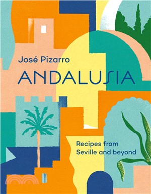 Andalusia: Recipes from Seville and beyond