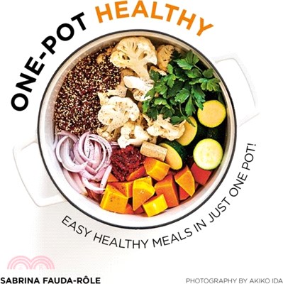 One-pot Healthy：Easy Healthy Meals in Just One Pot