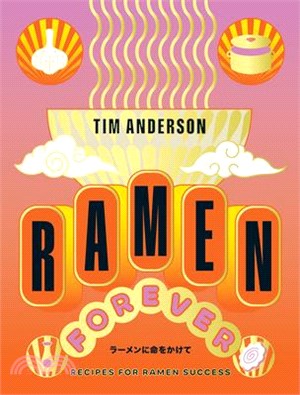 Ramen Forever: Recipes for Ramen Success