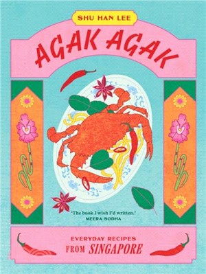Agak Agak：Everyday Recipes from Singapore