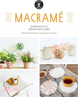 Macrame：25 Super Simple Projects For Your Home