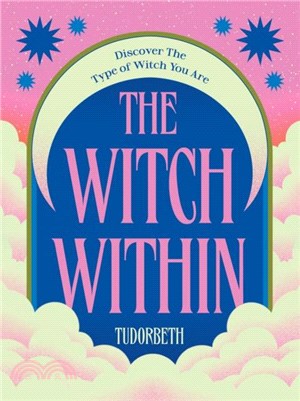 The Witch Within：Discover The Type of Witch You Are