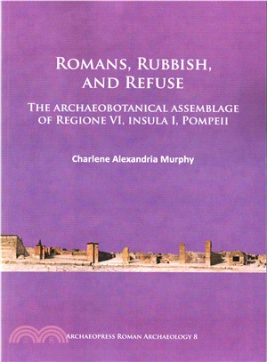 Romans, Rubbish, and Refuse ― The Archaeobotanical Assemblage of Regione VI, Insula I, Pompeii