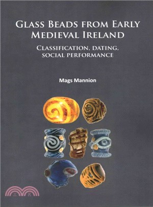 Glass Beads from Early Medieval Ireland ― Classification, Dating, Social Performance