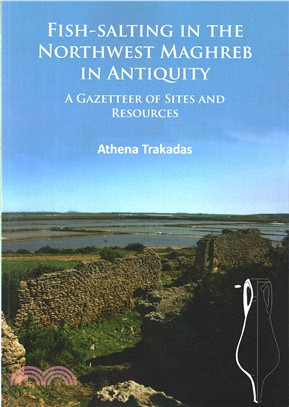 Fish-salting in the Northwest Maghreb in Antiquity ― A Gazetteer of Sites and Resources