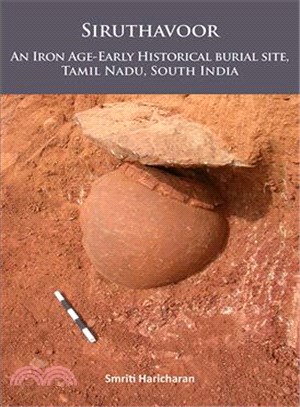 Siruthavoor ─ An Iron Age-Early Historical Burial Site, Tamil Nadu, South India