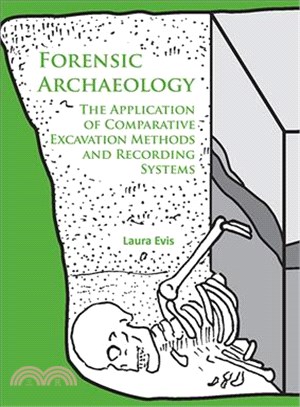 Forensic Archaeology ─ The Application of Comparative Excavation Methods and Recording Systems