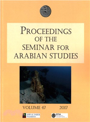 Proceedings of the Seminar for Arabian Studies 2017 ─ Papers from the Fiftieth Meeting of the Seminar for Arabian Studies Held at the British Museum, London, 29 to 31 July 2016