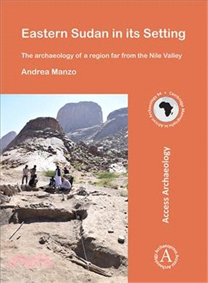 Eastern Sudan in Its Setting ─ The archaeology of a region far from the Nile Valley