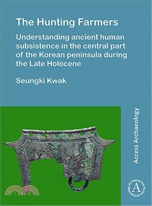 The Hunting Farmers ― Understanding Ancient Human Subsistence in the Central Part of the Korean Peninsula During the Late Holocene