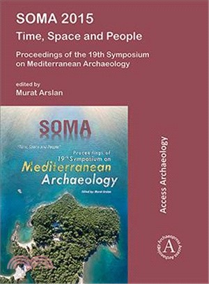 Soma 2015 ― Time, Space and People; Proceedings of the 19th Symposium on Mediterranean Archaeology