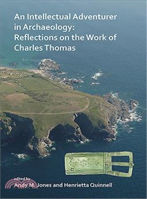 An Intellectual Adventurer in Archaeology ― Reflections on the Work of Charles Thomas