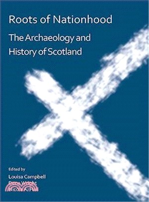 Roots of Nationhood ― The Archaeology and History of Scotland