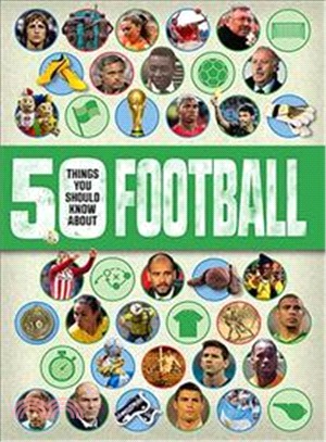 50 things you should know about:Football